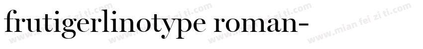 frutigerlinotype roman字体转换